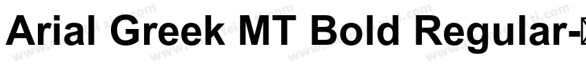 Arial Greek MT Bold Regular字体转换